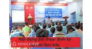 Nội dung đối thoại định kỳ tại nơi làm việc gồm những gì?