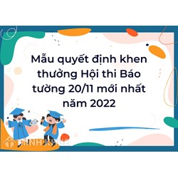 Mẫu quyết định khen thưởng Hội thi Báo tường 20/11 mới nhất