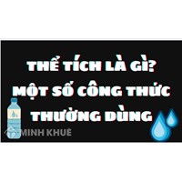 Thể tích là gì? Một số công thức tính thể tích thường dùng