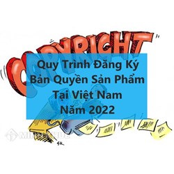 Quy trình đăng ký Bản quyền sản phẩm tại Việt Nam