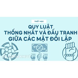 Vận dụng quy luật thống nhất và đấu tranh giữa các mặt đối lập vào thực tiễn