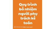 Quy trình bổ nhiệm người phụ trách kế toán thực hiện như thế nào?
