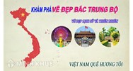 Tại sao nói du lịch là thế mạnh kinh tế của Bắc Trung bộ?