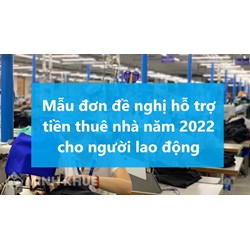 Mẫu đơn đề nghị hỗ trợ tiền thuê nhà cho người lao động mới nhất