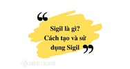 Sigil là gì? Cách tạo Sigil theo tên đơn giản và nhanh nhất?