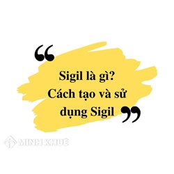 Sigil là gì? Cách tạo Sigil theo tên đơn giản và nhanh nhất?