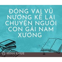 Đóng vai Vũ Nương kể lại Chuyện người con gái Nam Xương chọn lọc hay nhất