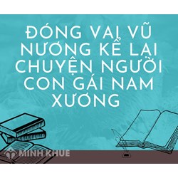 Đóng vai Vũ Nương kể lại Chuyện người con gái Nam Xương chọn lọc hay nhất
