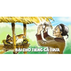 Nội dung của bài thơ tiếng gà trưa là gì? Thuộc thể thơ gì?