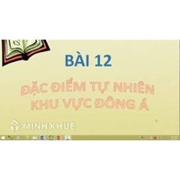 Những đặc điểm tự nhiên khu vực Đông Á? Địa lý lớp 8