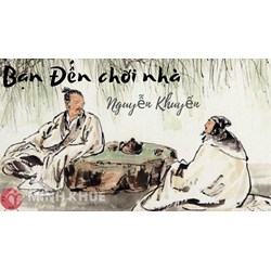 Bạn đến chơi nhà thuộc thể thơ gì? Ai là tác giả bài thơ này?