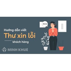 Mẫu Thư xin lỗi khách hàng: Cách viết email, công văn xin lỗi