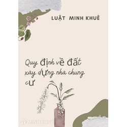Đất xây chung cư là đất gì? Quy định về đất xây dựng nhà chung cư?