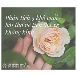 Phân tích 3 khổ cuối Bài Tiểu đội xe không kính chọn lọc hay nhất