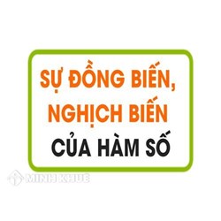 Hàm số đồng biến, nghịch biến khi nào? Định nghĩa và cách xác định