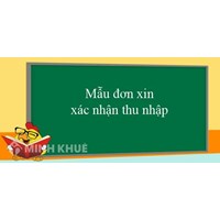 Mẫu thư xác nhận thu nhập mới nhất áp dụng cho mọi đối tượng
