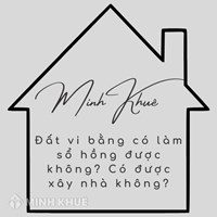 Đất vi bằng có làm sổ hồng được không? Có được xây nhà không?