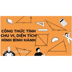 Công thức tính chu vi, diện tích hình bình hành chính xác nhất