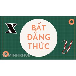 Bất đẳng thức là gì? Các bất đẳng thức thường gặp