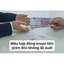 Mẫu Hợp đồng mượn tiền giám đốc không lãi suất mới nhất