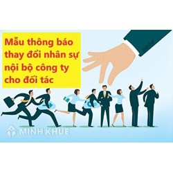 Mẫu thông báo thay đổi nhân sự nội bộ công ty cho đối tác
