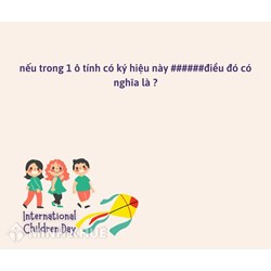 Nếu trong 1 ô tính có các ký hiệu ########, điều đó có nghĩa là?