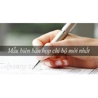 Mẫu biên bản đại hội chi bộ mới nhất năm 2024
