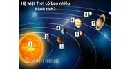 Hệ mặt trời có bao nhiêu hành tinh? Thứ tự các hành tinh trong hệ mặt trời