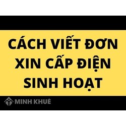 Mẫu đơn xin cấp điện sinh hoạt mới nhất và Cách viết