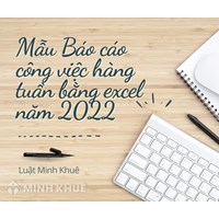 Mẫu báo cáo công việc hàng tuần bằng excel kèm tải File mới nhất