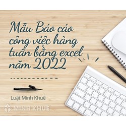 Mẫu báo cáo công việc hàng tuần bằng excel kèm tải File mới nhất