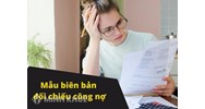 Mẫu Biên bản đối chiếu công nợ có tải file bằng Excel, Word