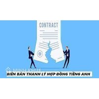Mẫu Biên bản thanh lý hợp đồng bằng tiếng Anh, song ngữ Anh-Việt