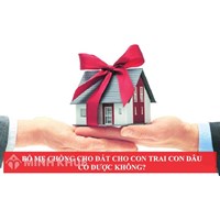 Bố mẹ chồng cho đất con trai con dâu có được hưởng không?