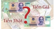 Sử dụng tiền giả bị phạt như thế nào? Dùng tiền giả có bị phạt tù?