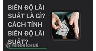 Biên độ lãi suất là gì? Cách tính biên độ lãi suất chính xác nhất