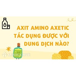 Axit amino axetic (H2NCH2COOH) tác dụng được với dung dịch?