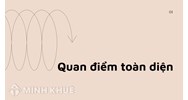 Quan điểm toàn diện là gì? Ý nghĩa, yêu cầu và ví dụ thực tiễn?