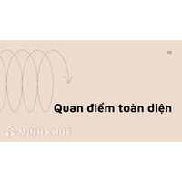 Quan điểm toàn diện là gì? Ý nghĩa, yêu cầu và ví dụ thực tiễn?
