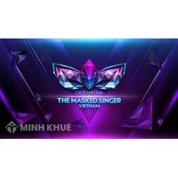 Những ca khúc hay nhất tại The masked Singer Vietnam