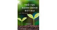 Thủ tục hành chính về đất đai là gì? Gồm những nội dung nào?