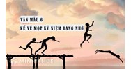 Kể về một kỷ niệm đáng nhớ ngắn gọn, chọn lọc hay nhất