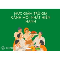 Giảm trừ gia cảnh là gì? Mức giảm trừ gia cảnh mới nhất
