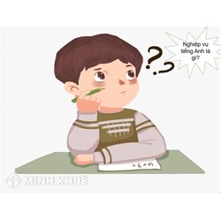 Nghiệp vụ tiếng Anh là gì? Các thuật ngữ tiếng anh về nghiệp vụ