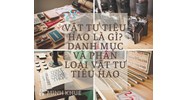 Vật tư tiêu hao là gì? Danh mục và phân loại các vật tư tiêu hao?