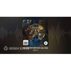 Lời bài hát Dự Báo Thời Tiết Hôm Nay Mưa - Grey D ST.319