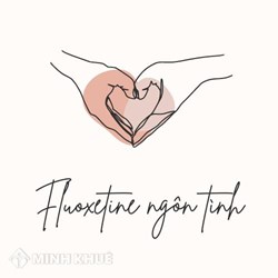 Fluoxetine ngôn tình là gì? Fluoxetine facebook là gì?
