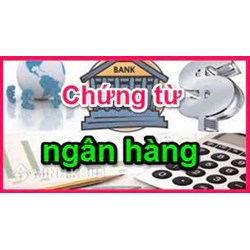 Chứng từ thông tin ngân hàng là gì? Chứng từ ngân hàng gồm những gì?