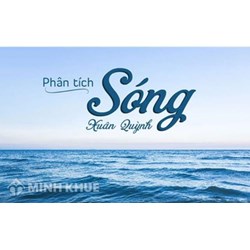 Phân tích 2 khổ đầu bài Sóng - Xuân Quỳnh chọn lọc hay nhất