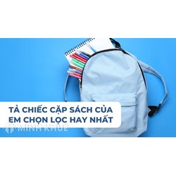 Tả chiếc cặp sách của em chọn lọc hay nhất